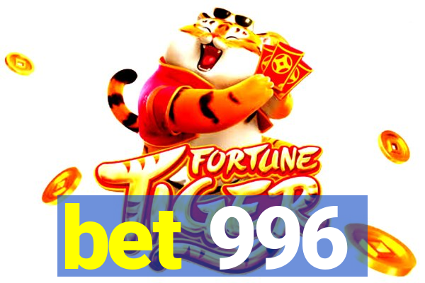 bet 996